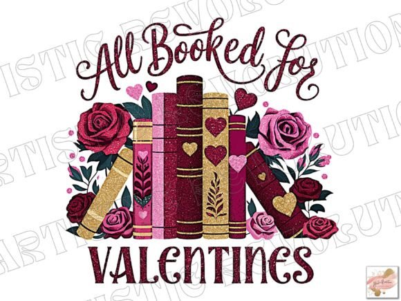 All Booked for Valentines PNG: A Designer's Sweetheart Asset